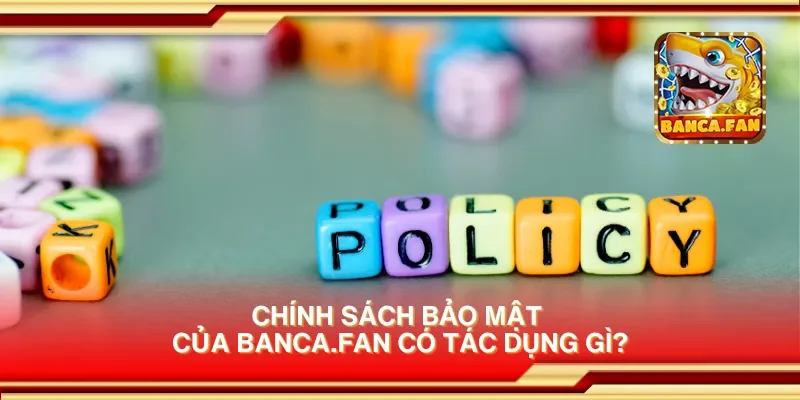 Chính sách bảo mật của lloydsactionnow.com có tác dụng gì?