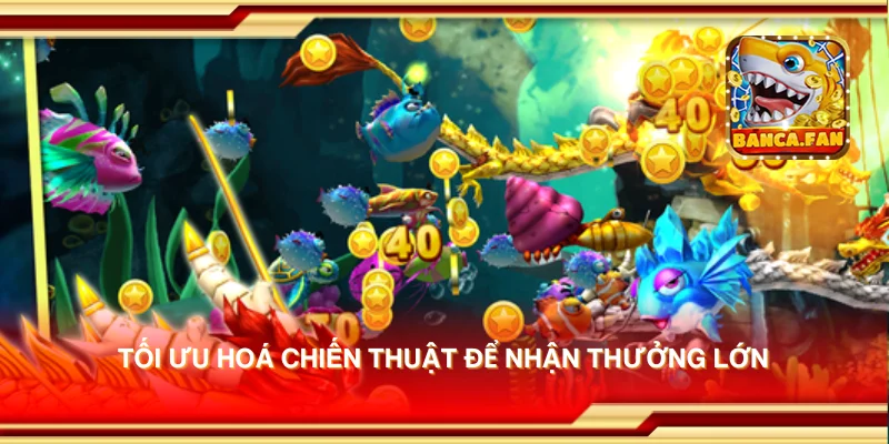 Kinh Nghiệm Chơi Bắn Cá Kiếm Tiền Giúp Bạn Đạt Thưởng Lớn