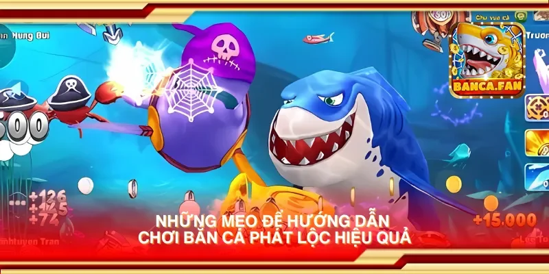Hướng dẫn chơi bắn cá phát lộc cho người mới bắt đầu